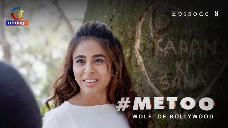 #MeToo Wolf Of Bollywood | Season 01 | Episode 01 | Episode 08